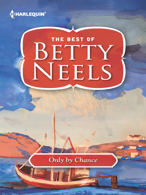 Title details for Only by Chance by Betty Neels - Available